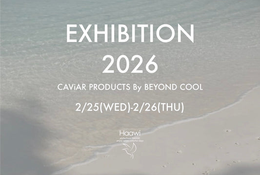 「CAViAR PRODUCTS EXHIBITION 2026 BY BEYOND COOL」出展のお知らせ📢